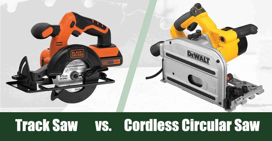 Track Saw vs Cordless Circular Saw